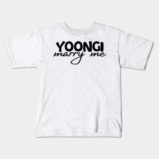 Yoongi marry me (BTS SUGA) Kids T-Shirt